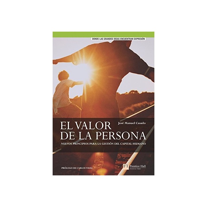 El valor de la persona. Nuevos principios para la gestión del capital humano